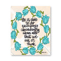 Exceedingly Abundantly Wrapped Canvas