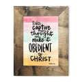 Take Captive Every Thought Framed Art