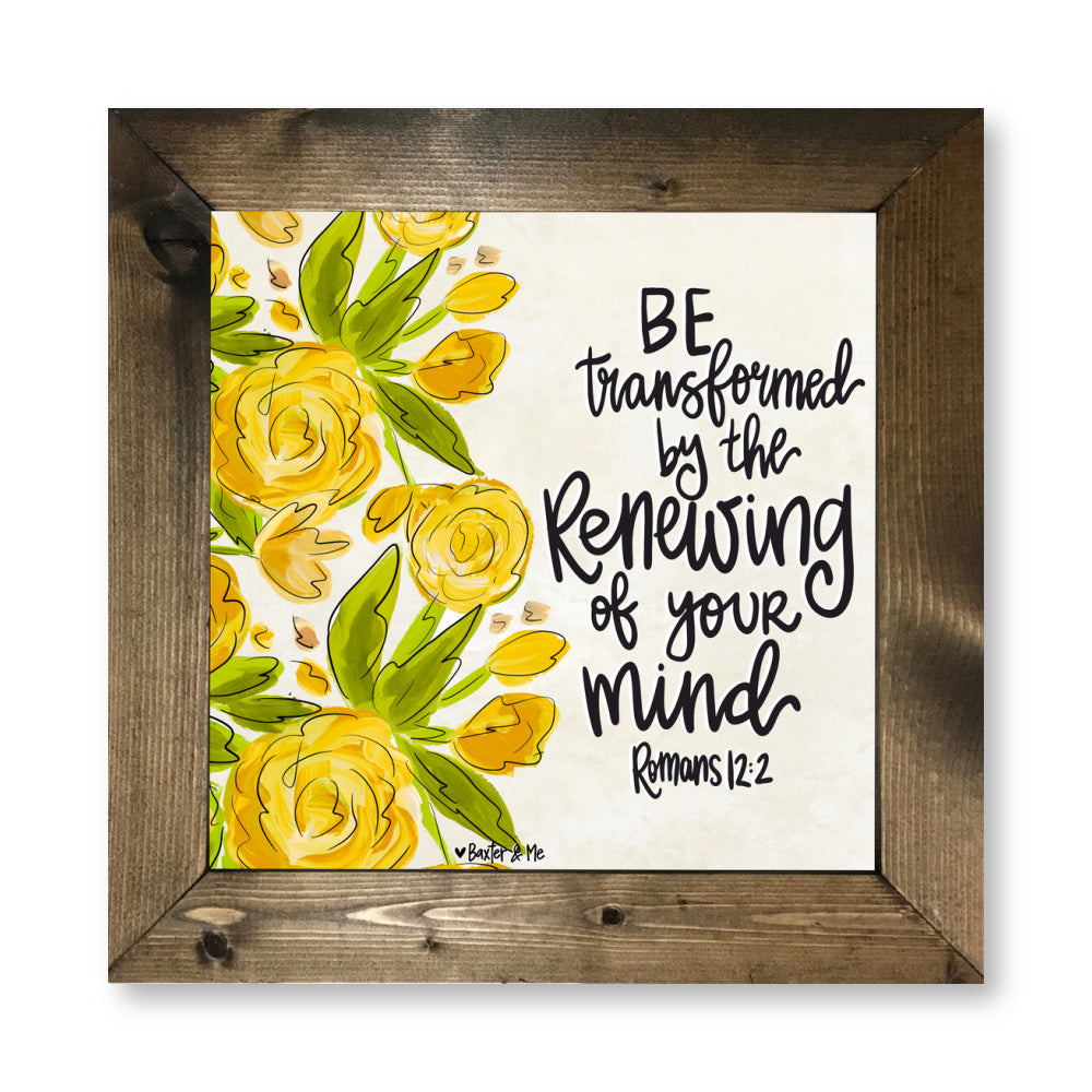Be Transformed Framed Art