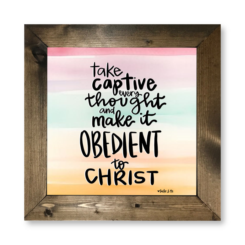 Take Captive Every Thought Framed Art