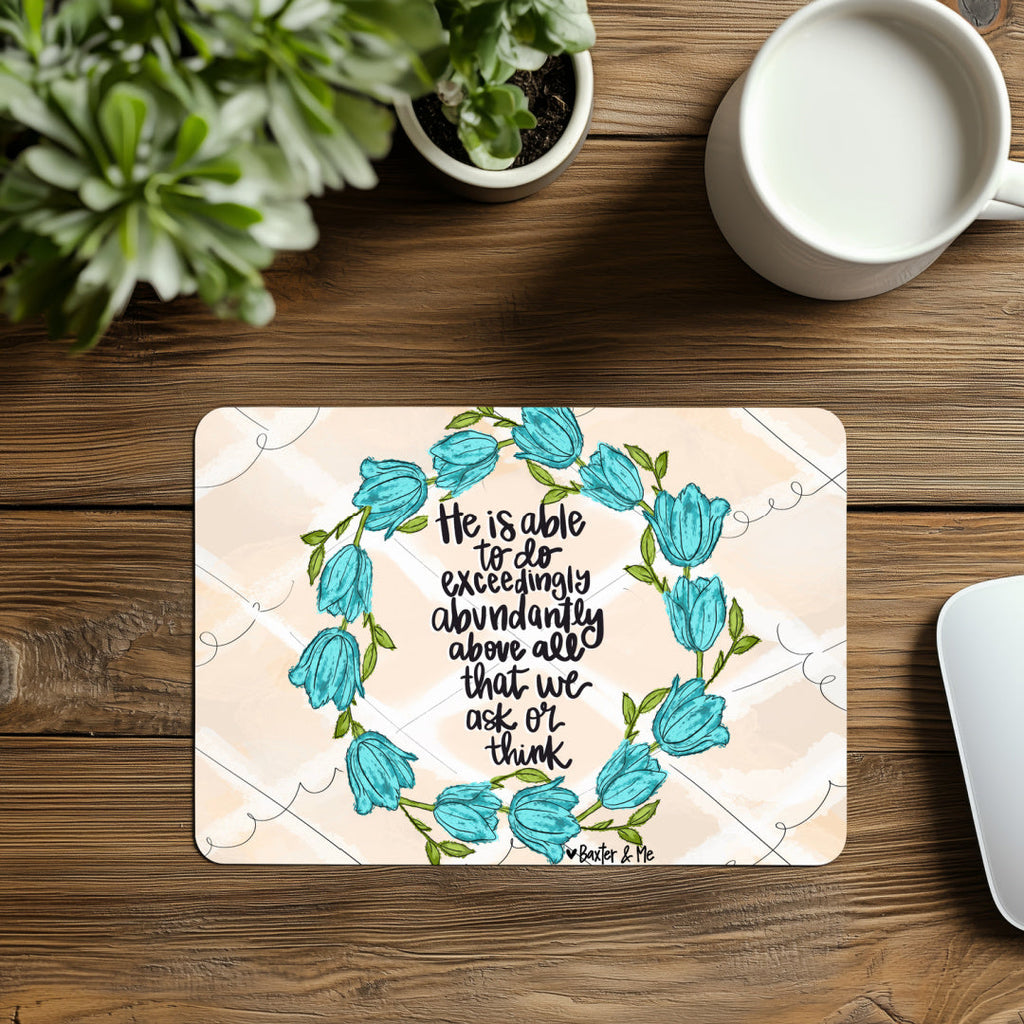 Exceedingly Abundantly Mouse Pad